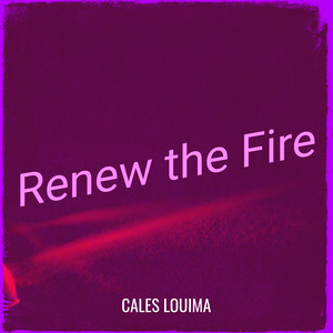 Renew the Fire