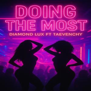 DOING THE MOST (feat. PECAN) (Explicit)