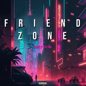 Friendzone (Explicit)