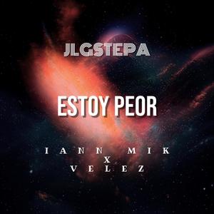 ESTOY PEOR (feat. Iann Mik & Velez)