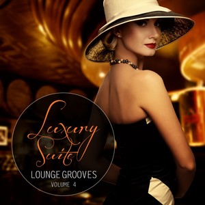 Luxury Suite Lounge Grooves, Vol.4