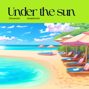 Under the sun (feat. baelstrom)