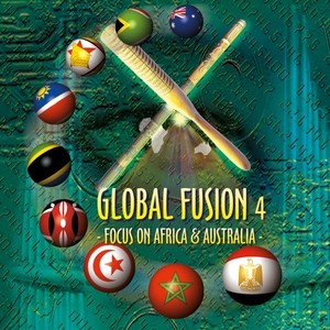 Global Fusion, Vol. 4: Focus on Africa & Australia