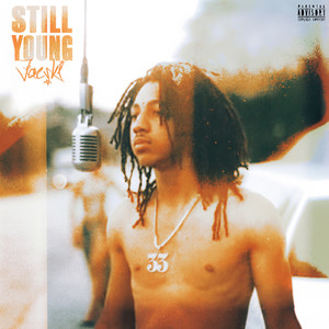 Still Young (Explicit)