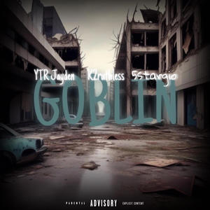 goblin (feat. k2ruthless, 5stargio & Ynk jb) [Explicit]