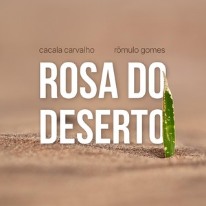 Rosa do Deserto (feat. Canequinha)