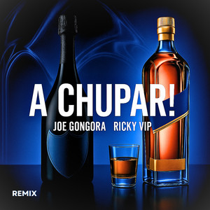 A CHUPAR! (Remix|Explicit)