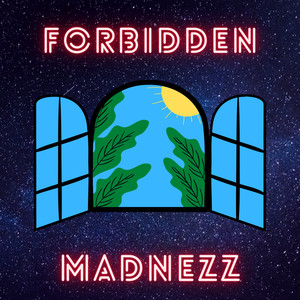 Forbidden Madnezz (Explicit)