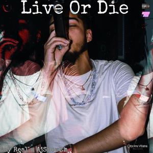 Live Or Die (LOD) (feat. AjShowEm) (Explicit)