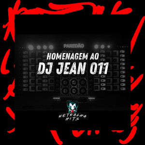 Homenagem ao Dj Jean 011 (Explicit)