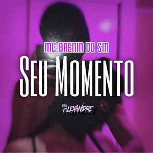 Seu Momento (Explicit)