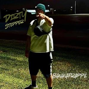 Dirty Stepper (Explicit)