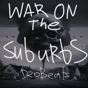 War on the Suburbs