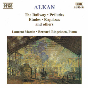 Alkan: Railway (The) / Preludes / Etudes / Esquisses