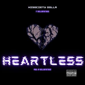 Heartless (feat. Drellonthetrack) [Explicit]