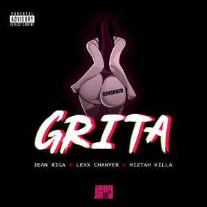 Grita (Explicit)