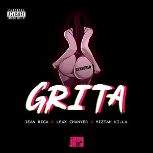 Grita (Explicit)