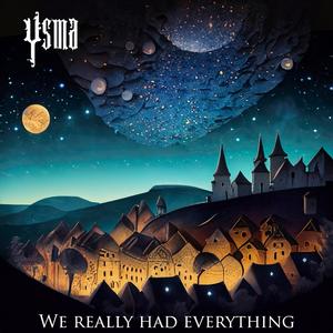 Ysma - We Really Had Everything