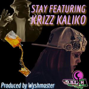 Stay (feat. Krizz Kaliko)