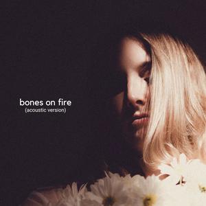 Bones on Fire (Acoustic Version)