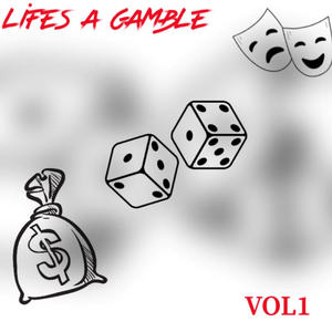 Lifes A Gamble (Explicit)