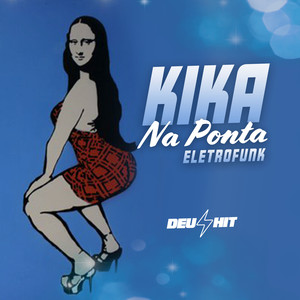 Kika na Ponta - Eletrofunk (Explicit)