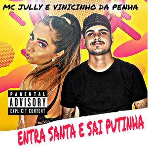 Aqui na Penha Tu Entra Santa e Sai Putinha (Explicit)