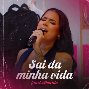 Sai da Minha Vida
