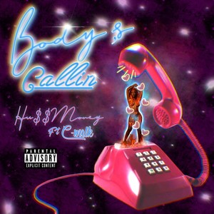 Body's calln (feat. C-walk) (Explicit)