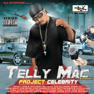 DLK Enterprise Presents: Telly Mac "Project Celebrity" Vol. 1