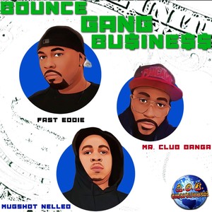 Bounce Gang Business (Explicit)