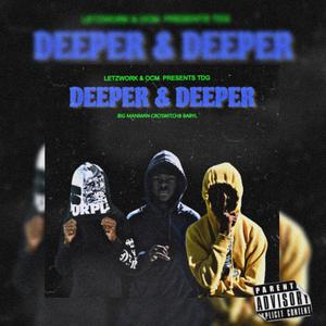 DEEPER & DEEPER (Explicit)