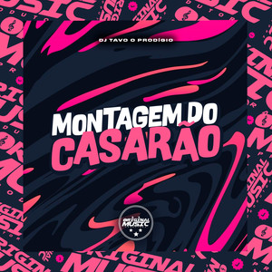 MONTAGEM DO CASARÃO (Explicit)