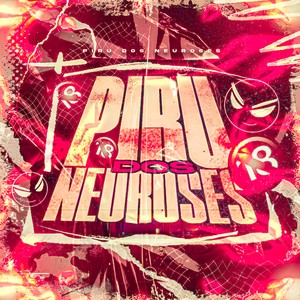 Piru Dos Neurose (Explicit)