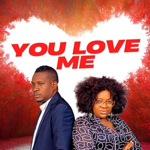 You Love Me