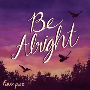 Be Alright