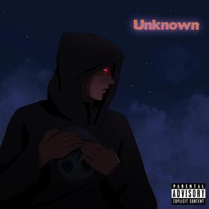 unknown (feat. UnknownT) [Explicit]