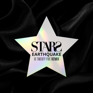 Earthquake (STARS/10 Twenty Five Remix|Explicit)