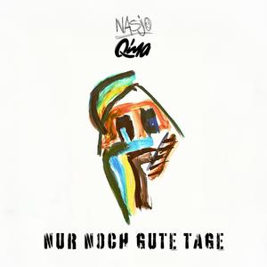 Nur noch gute Tage (Explicit)
