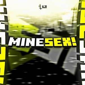 MINESEX! (Explicit)