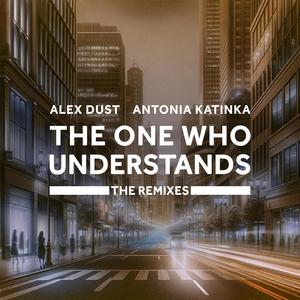 The One Who Understands (The Remixes)