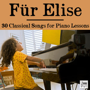 Fur Elise: 30 Classical Songs for Piano Lessons Including Beethoven, Mozart, Chopin, and Brahms