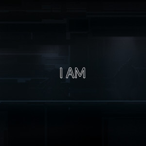 I Am