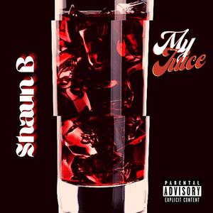 My Juice (Explicit)