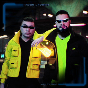 When I'm Drunk (Explicit)