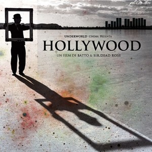 Hollywood (Un Film de Batto & Sir.Dead Rose)