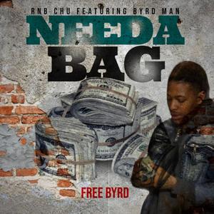 Needa Bag (feat. Byrd Man) [Explicit]