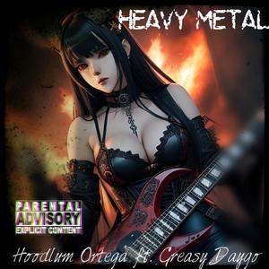 Heavy Metal (feat. Greasy Daygo) (Explicit)
