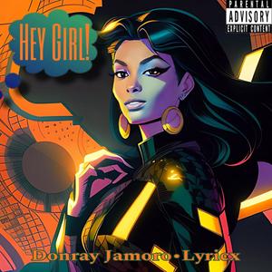 Hey Girl (feat. Donray Jamoro) [Explicit]