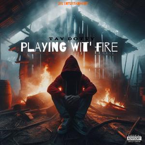 Playing Wit' Fire (Explicit)